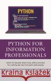 Python for Information Professionals Haihua Chen 9781538178249 Rowman & Littlefield
