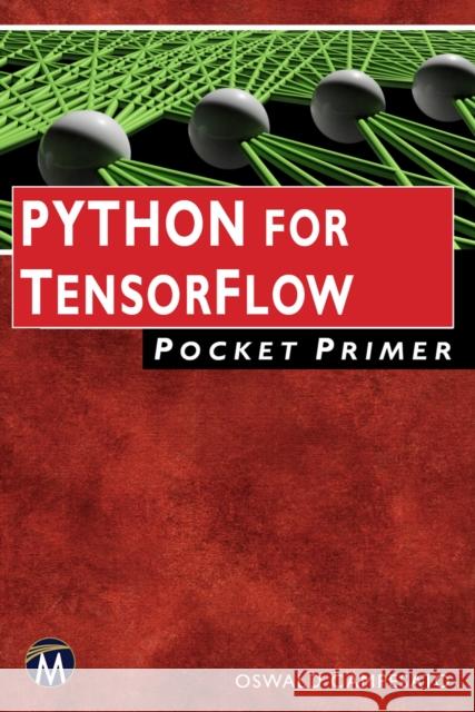 Python for Tensorflow Pocket Primer Campesato, Oswald 9781683923619 Mercury Learning & Information - książka