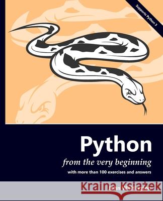 Python from the Very Beginning: With more than 100 exercises and answers John Whitington 9780957671157 Coherent Press - książka