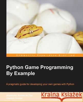 Python Game Programming By Example Howrodas De Paz, Alejandro 9781785281532 Packt Publishing - książka