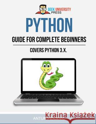 Python guide for complete beginners Maslac, Marko 9781530193684 Createspace Independent Publishing Platform - książka
