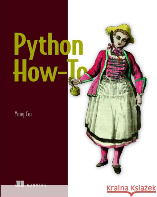 Python How-To Yong Cui 9781617299742 Manning Publications - książka