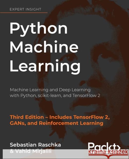 Python Machine Learning: Machine Learning and Deep Learning with Python, scikit-learn, and TensorFlow 2 Raschka, Sebastian 9781789955750 Packt Publishing - książka