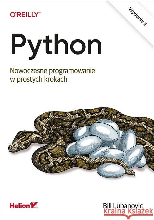 Python. Nowoczesne programowanie w prostych.. Lubanovic Bill 9788328368422 Helion - książka