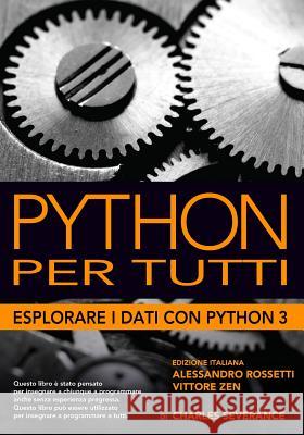 Python Per Tutti: Esplorare I Dati Con Python3 Rossetti, Alessandro 9781730907166 Independently Published - książka