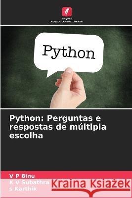 Python: Perguntas e respostas de multipla escolha V P Binu K V Subathra S Karthik 9786205945643 Edicoes Nosso Conhecimento - książka