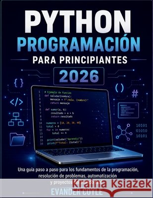 Python Programación para principiantes 2026 Coyle, Evander 9798193429944 Independently Published - książka