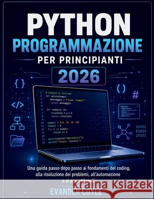 Python Programmazione per principianti 2026 Coyle, Evander 9798193428596 Independently Published - książka