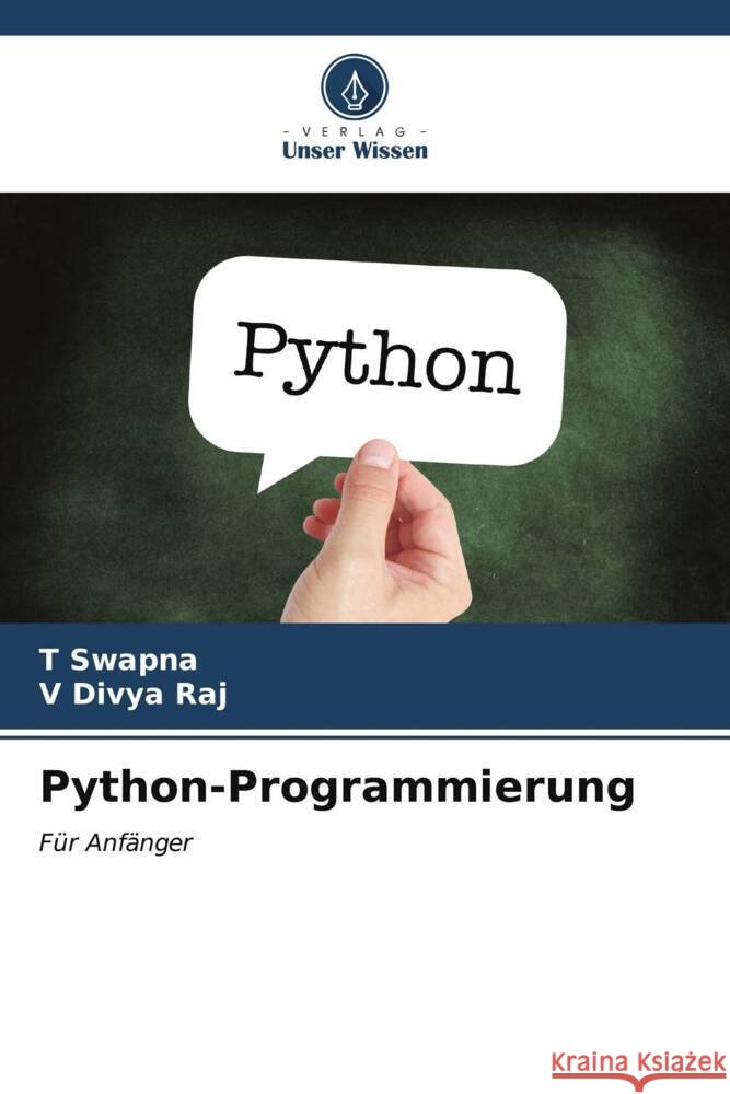 Python-Programmierung T. Swapna V. Divy 9786207147304 Verlag Unser Wissen - książka