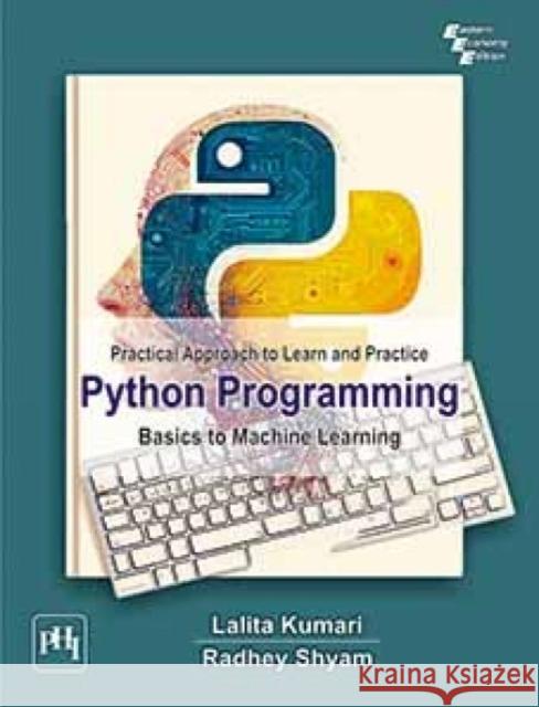 Python Programming: Basics to Machine Learning Radhey Shyam 9789354437670 PHI Learning - książka