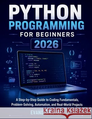 Python Programming for Beginners 2026 Coyle, Evander 9798193423195 Independently Published - książka