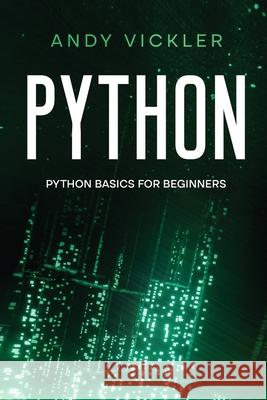 Python: Python basics for Beginners Andy Vickler 9781955786331 Ladoo Publishing LLC - książka