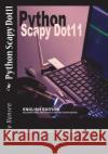 Python Scapy Dot11: Python Programming for Wi-Fi pentesters Hansen, Yago 9781722351496 Createspace Independent Publishing Platform