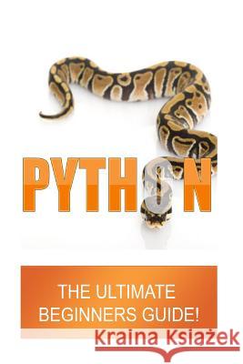 Python: The Ultimate Beginners Guide Matthew Eardley 9781535121101 Createspace Independent Publishing Platform - książka