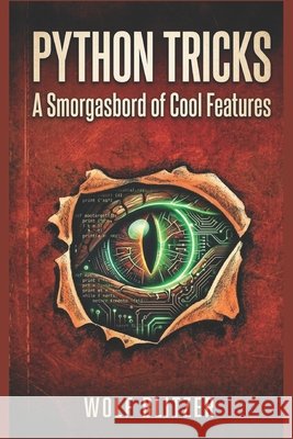 Python Tricks: A Smorgasbord of Cool Features Blitzer, Wolf 9798195551087 Independently Published - książka