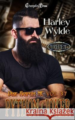 Python/Joker Duet: A Dixie Reapers Bad Boys Romance Harley Wylde 9781605219271 Changeling Press LLC - książka