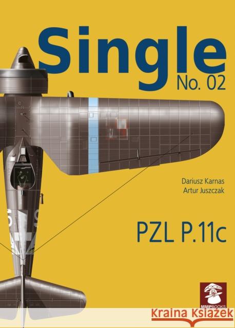 Pzl P.11c Dariusz Karnas Artur Juszczak 9788365958594 MMP - książka
