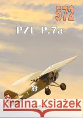 PZL P.7a nr 572 Janusz Ledwoch 9788372195722 Militaria - książka