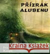 Přízrak Alubenu Iva Kaspa 9788088088554 Klika - książka