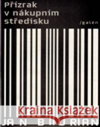 Přízrak v nákupním středisku Jan Burian 9788072626052 Galén - książka