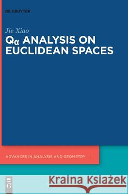 Qα Analysis on Euclidean Spaces Xiao, Jie 9783110601121 de Gruyter - książka