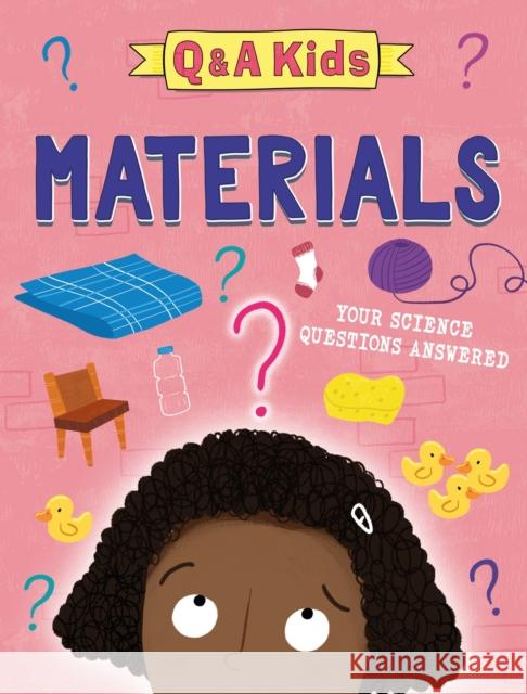Q and A Kids: Materials Amy Chapman 9781526324016 Hachette Children's Group - książka