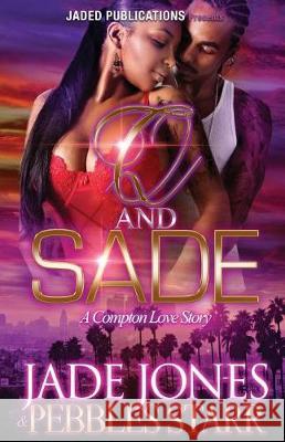 Q and Sade: A Compton Love Story Jade Jones 9781974535439 Createspace Independent Publishing Platform - książka