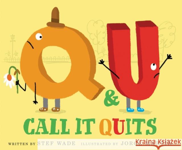 Q and U Call It Quits Stef Wade Jorge Martin 9780062970688 Quill Tree Books - książka
