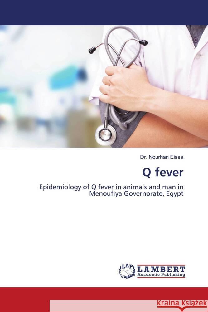 Q fever Eissa, Dr. Nourhan 9786204715513 LAP Lambert Academic Publishing - książka