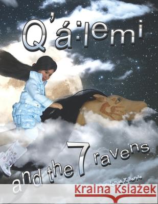 Q'á: lemi and the 7 Ravens Harris, Eelonqa K. 9781989388143 Talefeather Publishing - książka