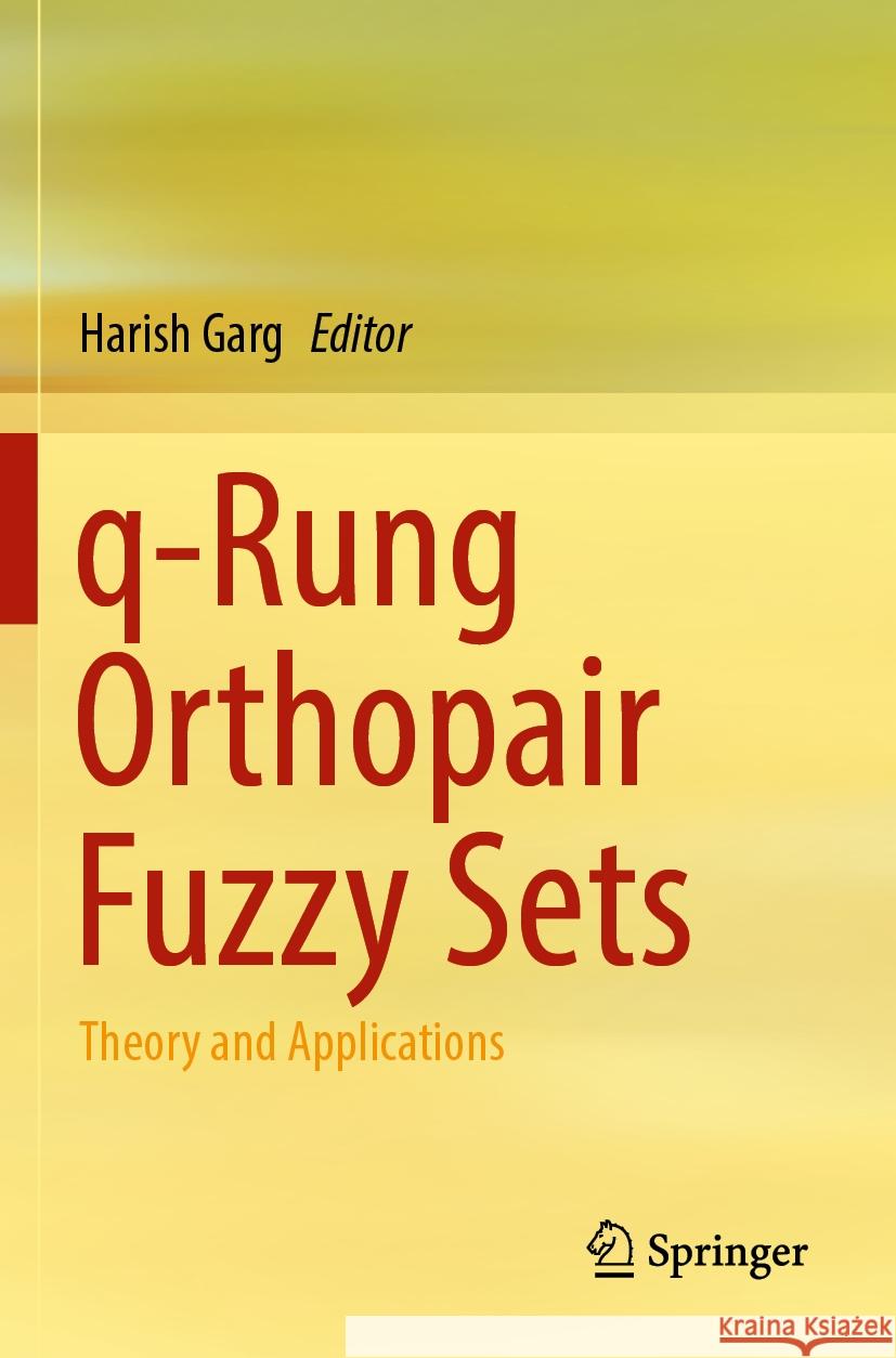 q-Rung Orthopair Fuzzy Sets  9789811914515 Springer Nature Singapore - książka