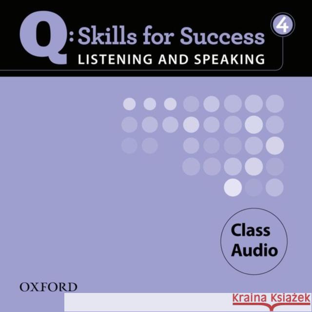 Q Skills for Success Listening and Speaking: 4: Class CD Marguerite Anne Snow Lawrence J Zwier  9780194756082 Oxford University Press - książka