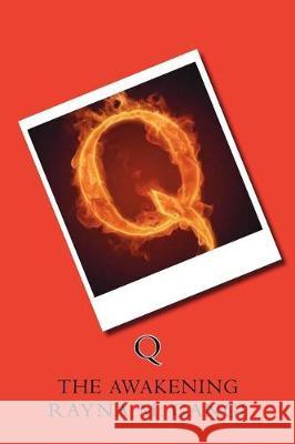 Q: The Awakening Rayna M. Gangi 9781724328526 Createspace Independent Publishing Platform - książka