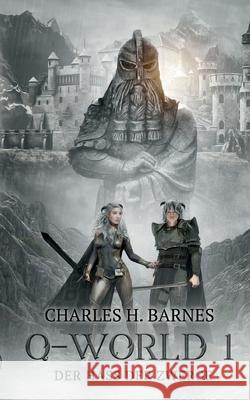 Q-World: Der Hass der Zwerge Charles H Barnes 9783752639551 Books on Demand - książka