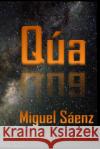 Qúa Saenz, Miguel 9781517267629 Createspace