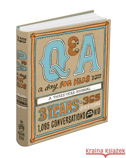 Q&A a Day for Kids: A Three-Year Journal Franco, Betsy 9780307952967 Potter Style - książka