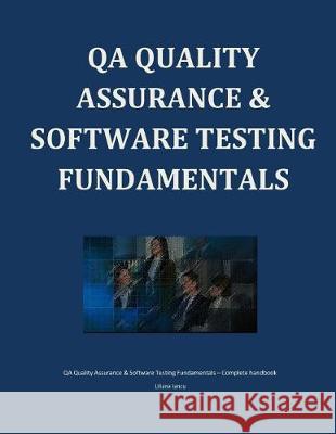 QA Quality Assurance & Software Testing Fundamentals Iancu, Liliana 9781091993921 Independently Published - książka