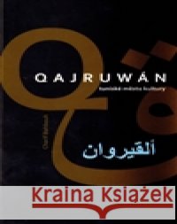 Qajruwán, tuniské město kultury Charif Bahbouh 9788086149585 Dar Ibn Rushd - książka
