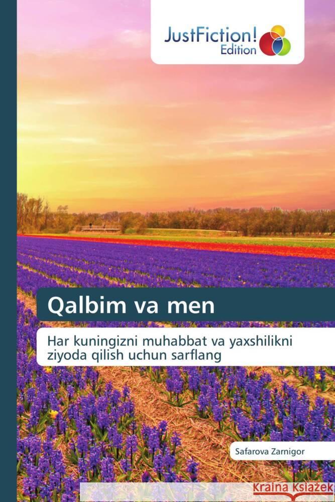 Qalbim va men Safarova Zarnigor   9786200105370 Justfiction Edition - książka
