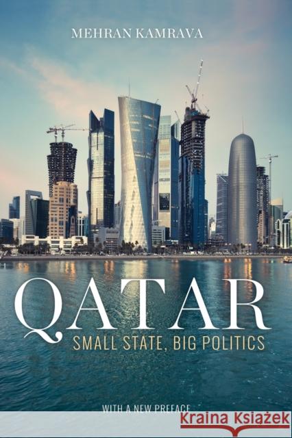 Qatar: Small State, Big Politics Kamrava, Mehran 9780801456770 Cornell University Press - książka