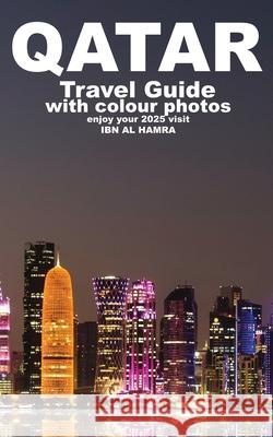 Qatar: Travel Guide Ibn A 9781068226854 Arabesque Travel - książka