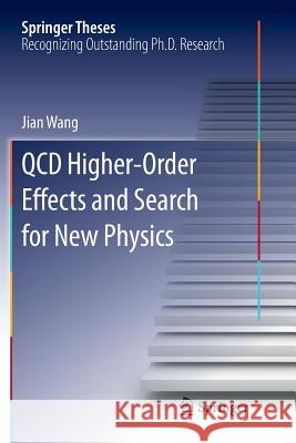 QCD Higher-Order Effects and Search for New Physics Jian Wang 9783662569474 Springer - książka