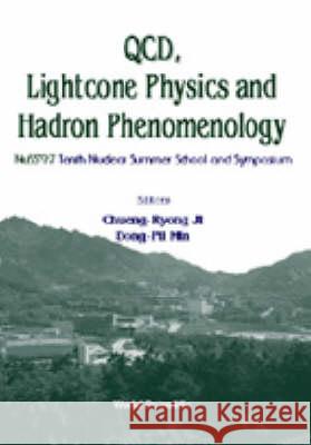 Qcd, Lightcone Physics And Hadron Phenomenology: Proceedings Of The Tenth Symposium On Nuclear Physics Chueng-ryong Ji, Dong-pil Min 9789810233853 World Scientific (RJ) - książka