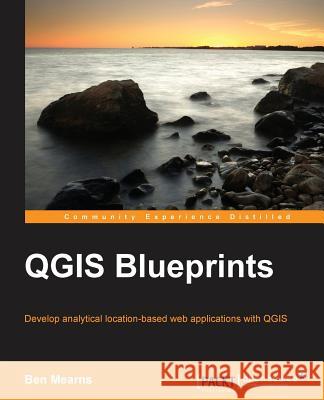 QGIS Blueprints Mearns, Ben 9781785289071 Packt Publishing - książka