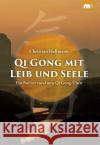 Qi Gong mit Leib und Seele Hellmann, Christian 9783863170653 Mainz Verlagshaus Aachen