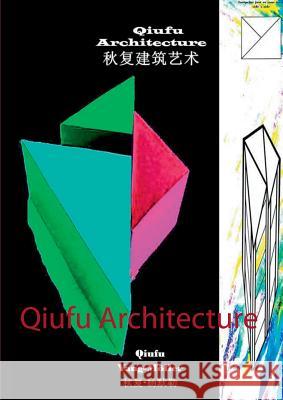 Qiufu Architecture: Innovation of Architecture Qiufu Yang-Möller 9783738629279 Books on Demand - książka
