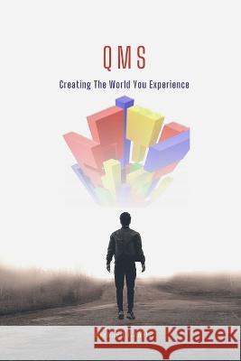 Qms: Creating The World You Experience Richard Gentle   9781838355012 Keekoo Publications - książka