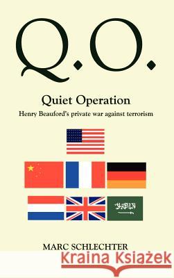 Q.O.: Quiet Operation Schlechter, Marc 9781403397812 Authorhouse - książka