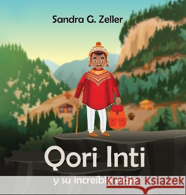 Qori Inti y su increible viaje Sandra Zeller   9781961486041 AMZ Pro Hub - książka