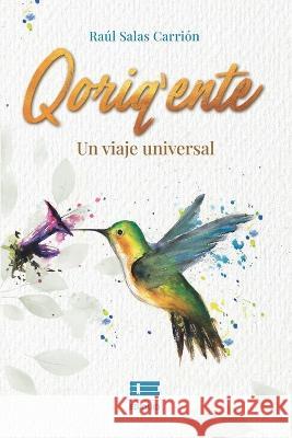 Qoriqente: Un viaje universal Grupo Igneo Raul Salas Carrion  9786125112149 Ediquid - książka